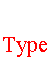     Type 