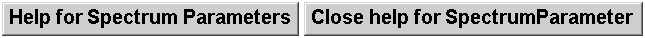 Help for Spectrum ParametersClose help for SpectrumParameter