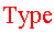 Type