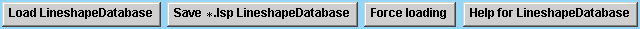 Load LineshapeDatabase   Save * . lsp LineshapeDatabase   Force loading   Help for LineshapeDatabase