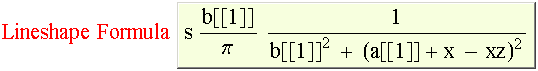 Lineshape Formulasb[[1]]/�?1/(b[[1]]^2 + (a[[1]] + x - xz)^2)
