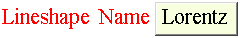 Lineshape NameLorentz