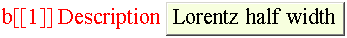 b[[1]] DescriptionLorentz half width