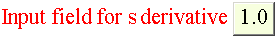 Input field for s derivative1.
