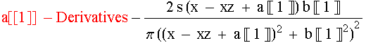 a[[1]] - Derivatives -(2 s (x - xz + a �?� 1 �?�) b �?� 1 �?�)/(�? ((x - xz + a �?� 1 �?�)^2 + b �?� 1 �?�^2)^2)
